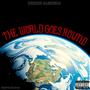 The World Goes Round (Explicit)