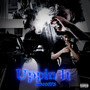 Uppin it (Explicit)