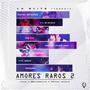 'Amores raros 2 Sckbeatz (feat. Aaron Dorantes, W el bravo, Lstylez, La Shao, Raper La Bestia, Abner Olvera Musikman, Mr. Azkot, Sky B) '