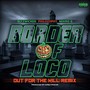 Border Of Loco (Out For The Kill Remix) [feat. Slyzwicked & Nekro G] [Explicit]