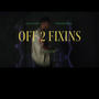 Off 2 Fixins (feat. Fonzworth Beezer & Avenue Champp) [Explicit]