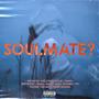 SOULMATE ? (Explicit)