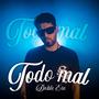 Todo Mal (Explicit)