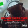 Hip-Hop Takes over (for 13minutes & 22seconds) [Explicit]