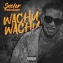 Wachu Wachu (Explicit)