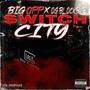 Switch City (Explicit)