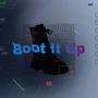 Boot It Up (Explicit)