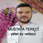 Yeter Ey Vefasız