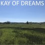 Kay of Dreams