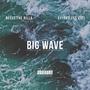 Big Wave (feat. Effortless Vic) [Explicit]