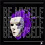 Be Myself