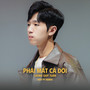 Phải Mất Cả Đời (Huy PT Remix)