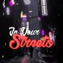 In Your Streets