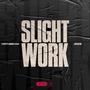 Slight Work (feat. J Reed) [Explicit]