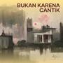 Bukan Karena Cantik