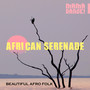 African Serenade - Beautiful Afro Folk