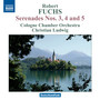 FUCHS, R.: Serenades Nos. 3, 4 and 5 (Cologne Chamber Orchestra, C. Ludwig)