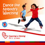 Dance Like Nobody's Watching