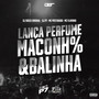 Lança Perfume, Maconha e Balinha (Explicit)