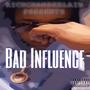 Bad Influence (Explicit)