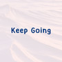 Keep Going