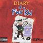 Diary Of A Flex Kid (Explicit)