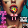 Spit on It (Grab It) [Blow It] [Lick It & Rocket] [Explicit]