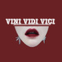 VINI VIDI VICI