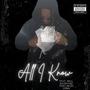 All I Know (feat. Mell, BagMoney Vedo & Brazy Vonn) [Explicit]