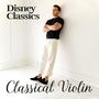 Disney Classics on the Classical Violin