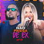 Não Passa de Ex (Funk Mtg)