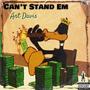 Can't Stand Em (Explicit)