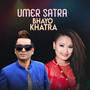 Umer Satra Bhayo Khatra