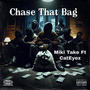 CHASE THAT BAG (feat. MIKI TAE) [Explicit]