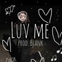 luv me (Explicit)