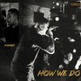 How We Do (Explicit)