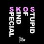 Special Kind Of Stupid (Radio Edit)