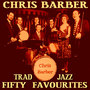 Chris Barber Fifty Trad Jazz Favourites