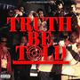 Truth be told (feat. Da8steppa) [Explicit]