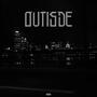 Outside (feat. JayMye the Harmonic) [Explicit]