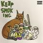 Keep Smoking (Explicit)