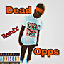 Dead Opps (Remix)