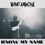 Know My Name (Explicit)