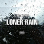 Loner Rain (Explicit)