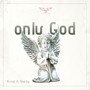 Only God