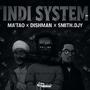 Indi System (feat. Dishman & SmithDjy)