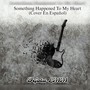 Something Happened to My Heart (Cover en Español)