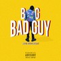 Big Bad Guy (Explicit)