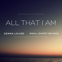 All That I Am