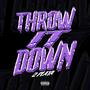 throw it down (Explicit)